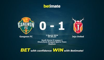 Soi kèo Gangwon FC vs Jeju United, tỷ lệ và tip cá cược 02/03/2024