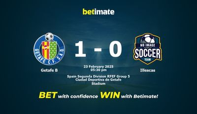 Dự đoán Getafe B vs Illescas, Tỷ lệ cược & Mẹo cá cược 23/02/2025