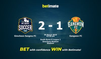 Dự đoán Gimcheon Sangmu FC vs Gangwon FC, Tỷ lệ cược & Mẹo cá cược 30/03/2025
