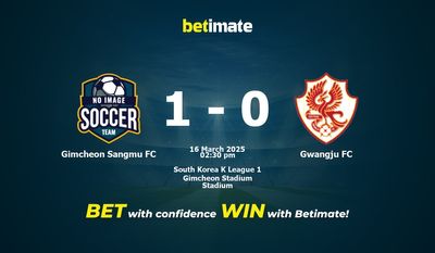 Dự đoán, Tỷ lệ cược & Mẹo cá cược Gimcheon Sangmu FC vs Gwangju FC 16/03/2025