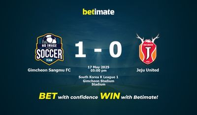 Dự đoán Gimcheon Sangmu FC vs Jeju United, Tỷ lệ cược & Mẹo cá cược 05/17/2025
