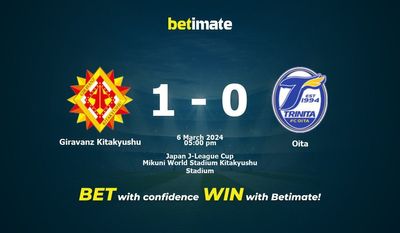 Soi kèo Giravanz Kitakyushu vs Oita, tỷ lệ và tip cá cược 06/03/2024