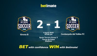 Dự đoán Girona B vs Cerdanyola del Valles FC, Tỷ lệ cược & Mẹo cá cược 04/06/2025