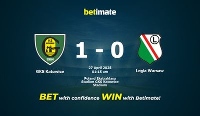 Dự đoán, Tỷ lệ cược và Mẹo cá cược GKS Katowice vs Legia Warsaw 26/04/2025