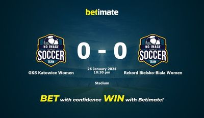 Soi kèo GKS Katowice Women vs Rekord Bielsko-Biala Women, tỷ lệ và mẹo cá cược 26/01/2024