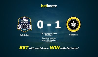 Dự đoán Gol Gohar vs Sepahan, Tỷ lệ & Mẹo cá cược 28/12/2023