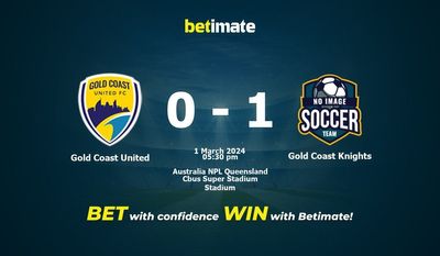 Dự đoán Gold Coast United vs Gold Coast Knights, tỷ lệ và tip cá cược 01/03/2024