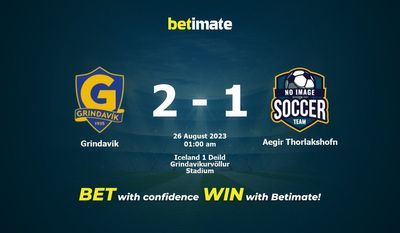 Dự đoán Grindavik vs Aegir Thorlakshonn, tỷ lệ và tip cá cược 25/08/2023