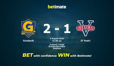 Soi kèo dự đoán Grindavik vs IF Vestri ngày 02/08/2023