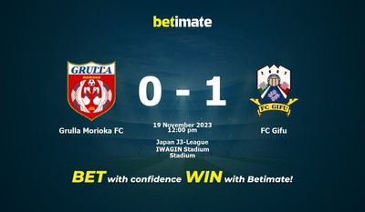 Dự đoán Grulla Morioka FC vs FC Gifu, tỷ lệ và tip cá cược 19/11/2023