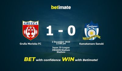 Dự đoán Grulla Morioka FC vs Kamatamare Sanuki, tỷ lệ cá cược 02/12/2023