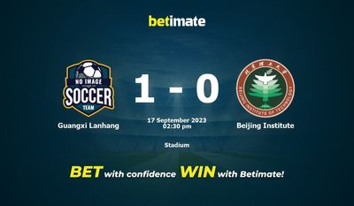 Dự đoán, tỷ lệ và mẹo cá cược Quảng Tây Lanhang vs Bắc Kinh Institute 17/09/2023