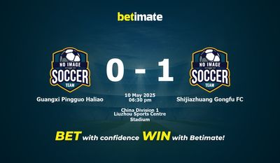 Dự đoán, tỷ lệ và tip cá cược Quảng Tây Pingguo Haliao vs Shijiazhuang Gongfu FC 05/10/2025
