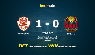 Soi kèo Gwangju FC vs FC Seoul