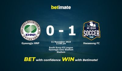 Nhận định dự đoán, tỷ lệ, tỷ lệ cá cược của HNP HNP vs Hwaseong FC 11/11/2023