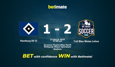 Dự đoán Hamburg SV II vs TuS Blau-Weiss Lohne, Tỷ lệ cược & Mẹo cá cược 15/03/2025