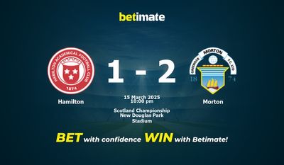 Dự đoán Hamilton vs Morton, Tỷ lệ cược & Mẹo cá cược 03/15/2025