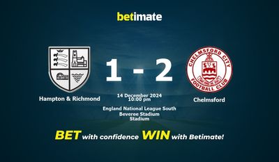 Dự đoán Hampton & Richmond vs Chelmsford, Tỷ lệ cược & Mẹo cá cược 14/12/2024