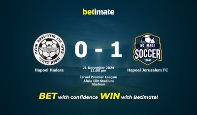 Dự đoán, tỷ lệ và tip cá cược Hapoel Hadera vs Hapoel Jerusalem FC 21/12/2024