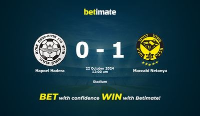 Dự đoán, Tỷ lệ cược và Mẹo cá cược Hapoel Hadera vs Maccabi Netanya 21/10/2024