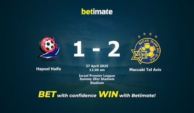 Dự đoán, Tỷ lệ cược & Mẹo cá cược Hapoel Haifa vs Maccabi Tel Aviv 26/04/2025