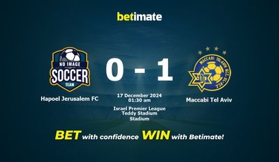 Dự đoán, Tỷ lệ cược & Mẹo cá cược Hapoel Jerusalem FC vs Maccabi Tel Aviv 12/16/2024