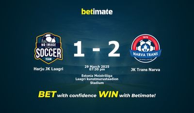 Dự đoán Harju JK Laagri vs JK Trans Narva, Tỷ lệ & Mẹo cá cược 29/03/2025