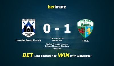 Dự đoán Haverfordwest County vs TNS, Tỷ lệ cược & Mẹo cá cược 19/04/2025