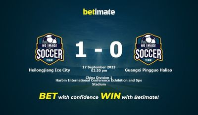 Soi kèo Heilongjiang Ice City vs Quảng Tây Pingguo Haliao, Tỷ lệ & Mẹo cá cược 17/09/2023