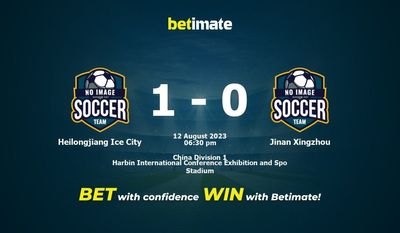 Soi kèo dự đoán Heilongjiang Ice City vs Jinan Xingzhou ngày 12/08/2023