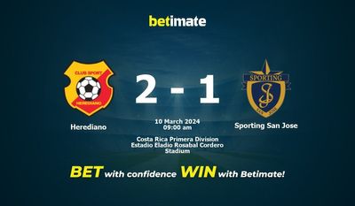 Dự đoán Herediano vs Sporting San Jose, Tỷ lệ & Mẹo cá cược 10/03/2024
