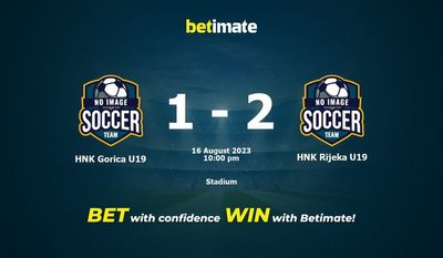 Soi kèo dự đoán HNK Gorica U19 vs HNK Rijeka U19 08/16/2023