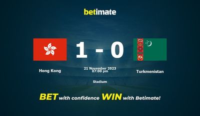 Dự đoán Hong Kong vs Turkmenistan, tỷ lệ và tip cá cược 21/11/2023