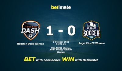 Dự đoán, tỷ lệ và mẹo cá cược Houston Dash Women vs Angel City FC Women 08/10/2023