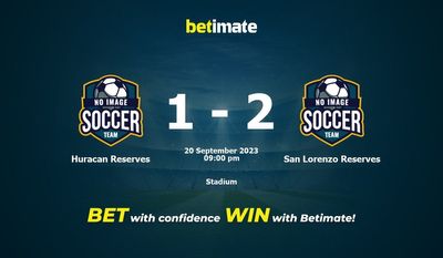 Dự đoán Huracan Reserves vs San Lorenzo Reserves, tỷ lệ và mẹo cá cược 20/09/2023