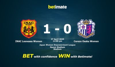 Dự đoán, Tỷ lệ cược & Mẹo cá cược INAC Leonessa Women vs Cerezo Osaka Women 27/04/2025