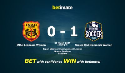 Dự đoán, tỷ lệ cược và mẹo cá cược INAC Leonessa Women vs Urawa Red Diamonds Women 30/03/2025