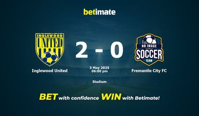 Dự đoán, Tỷ lệ cược & Mẹo cá cược Inglewood United vs Fremantle City FC 05/03/2025