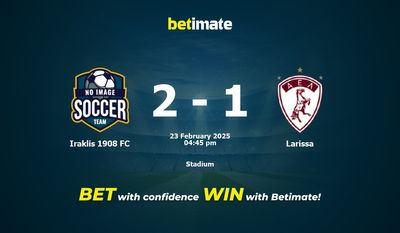 Dự đoán, Tỷ lệ cược & Mẹo cá cược Iraklis 1908 FC vs Larissa 23/02/2025