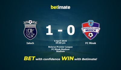 Dự đoán Isloch vs FC Minsk, Tỷ lệ cược & Mẹo cá cược 04/06/2025