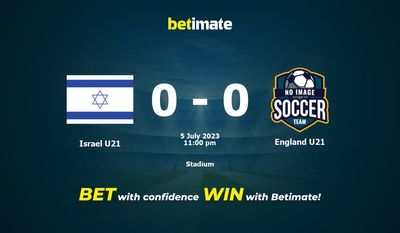 Soi kèo dự đoán U21 Israel vs U21 Anh 05/07/2023