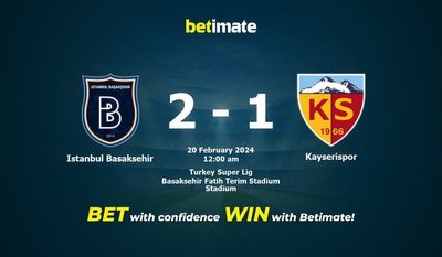 Soi kèo Istanbul Basaksehir vs Kayserispor, Tỷ lệ & Mẹo cá cược 19/02/2024