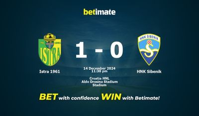 Dự đoán, Tỷ lệ cược & Mẹo cá cược Istra 1961 vs HNK Sibenik 14/12/2024