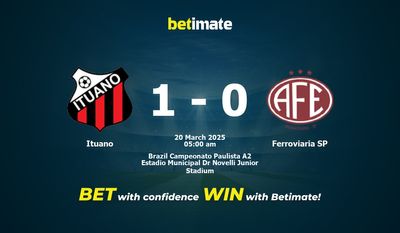 Dự đoán Ituano vs Ferroviaria SP, tỷ lệ và tip cá cược 19/03/2025