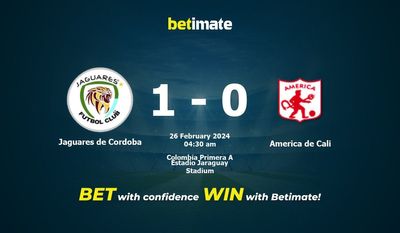 Dự đoán Jaguares de Cordoba vs America de Cali, Tỷ lệ & Mẹo cá cược 25/02/2024