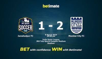 Dự đoán Jamshedpur FC vs Mumbai City FC, tỷ lệ và tip cá cược 08/03/2024