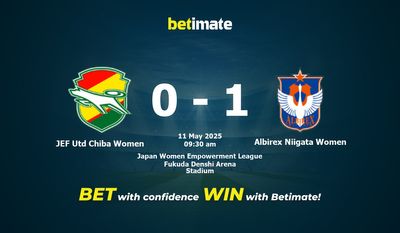 Dự đoán, tỷ lệ cược và mẹo cá cược JEF Utd Chiba Women vs Albirex Niigata Women 05/11/2025