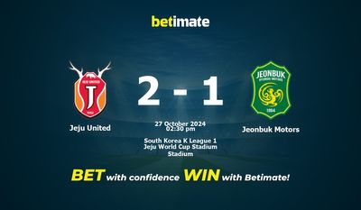Dự đoán Jeju United vs Jeonbuk Motors, Tỷ lệ cược & Mẹo cá cược 27/10/2024