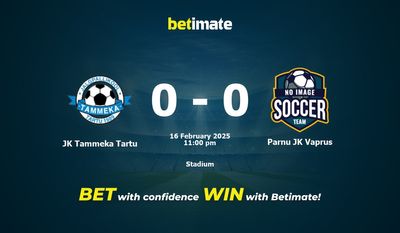 Dự đoán, tỷ lệ và mẹo cá cược JK Tammeka Tartu vs Parnu JK Vaprus 16/02/2025