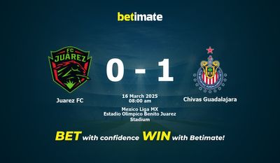 Dự đoán Juarez FC vs Chivas Guadalajara, Tỷ lệ cược & Mẹo cá cược 03/16/2025